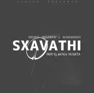 Mesen Selekta - M.Mashido ft. Sxavathi